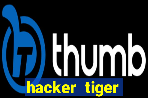 hacker tiger fortune download